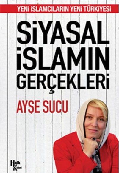 Siyasal İslamın Gerçekleri Siyasal İslamın Gerçekleri