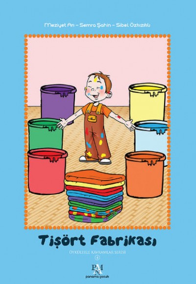 Tişört Fabrikası / Öykülerle Kavramlar Serisi 4 (Ciltli) Tişört Fabrikası / Öykülerle Kavramlar Serisi 4 (Ciltli)