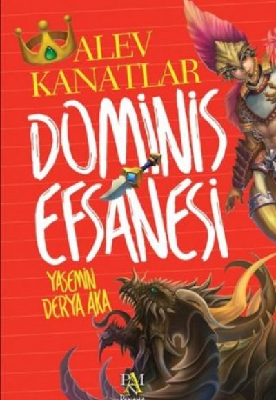 Dominis Efsanesi: Alev Kanatlar Dominis Efsanesi: Alev Kanatlar