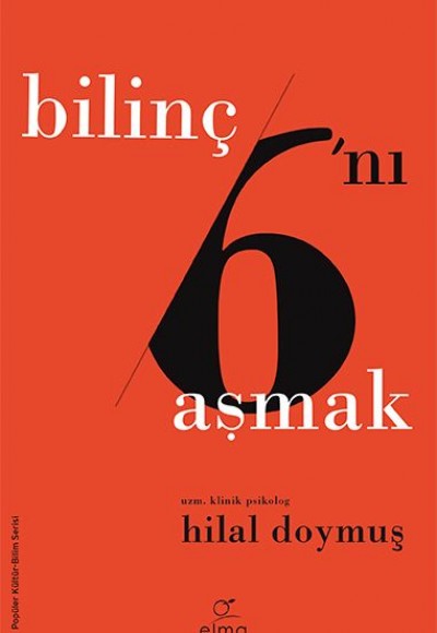 Bilinç Altını Aşmak - Bilinç 6’ını Aşmak Bilinç Altını Aşmak - Bilinç 6’ını Aşmak