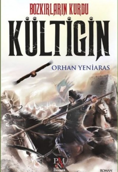 Bozkırların Kurdu - Kültigin Bozkırların Kurdu - Kültigin