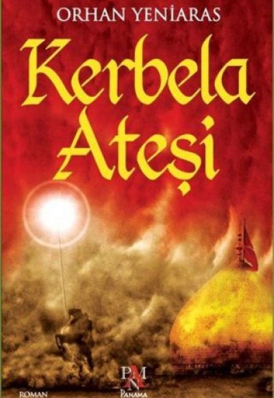 Kerbela Ateşi Kerbela Ateşi