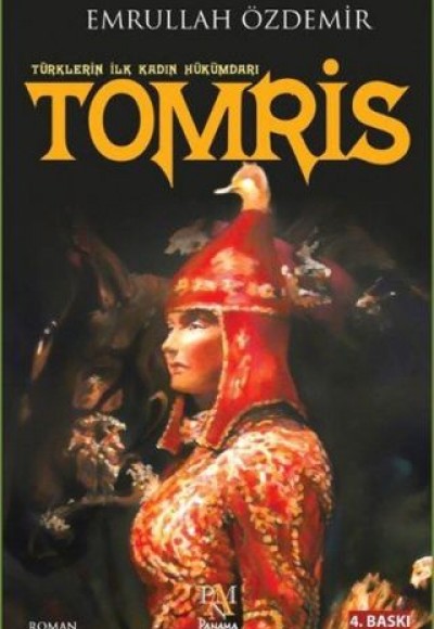 Türklerin İlk Kadın Hükümdarı - Tomris Türklerin İlk Kadın Hükümdarı - Tomris