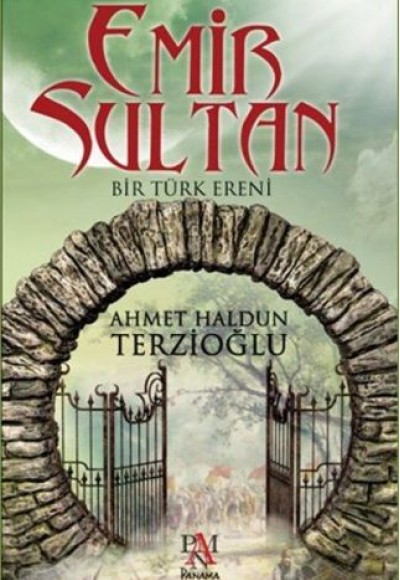 Emir Sultan - Bir Türk Ereni Emir Sultan - Bir Türk Ereni