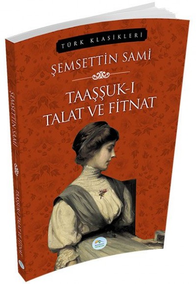 Taaşşuk-ı Talat ve Fitnat Taaşşuk-ı Talat ve Fitnat