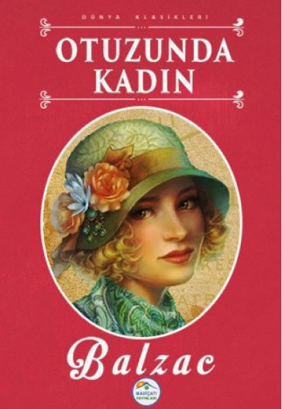 Dünya Klasikleri - Otuzunda Kadın Dünya Klasikleri - Otuzunda Kadın