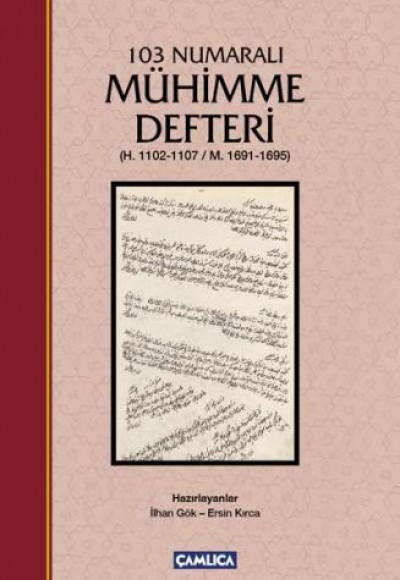 103 Numaralı Mühimme Defteri (Ciltli) 103 Numaralı Mühimme Defteri (Ciltli)