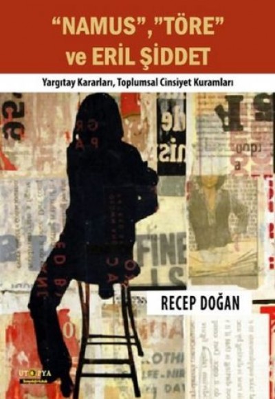 Namus, Töre ve Eril Şiddet Namus, Töre ve Eril Şiddet
