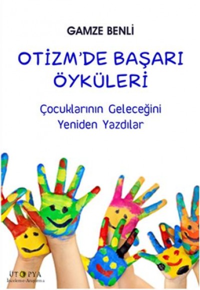Otizm’de Başarı Öyküleri Otizm’de Başarı Öyküleri