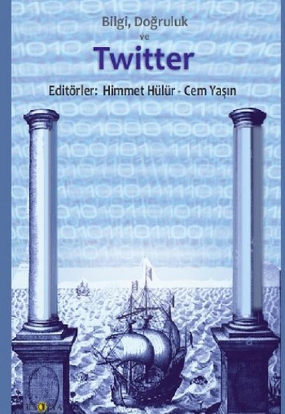 Bilgi Doğruluk ve Twitter Bilgi Doğruluk ve Twitter