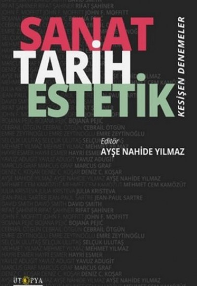 Sanat Tarih Estetik - Kesişen Denemeler Sanat Tarih Estetik - Kesişen Denemeler