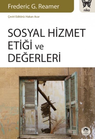 Sosyal Hizmet Etiği ve Değerleri Sosyal Hizmet Etiği ve Değerleri