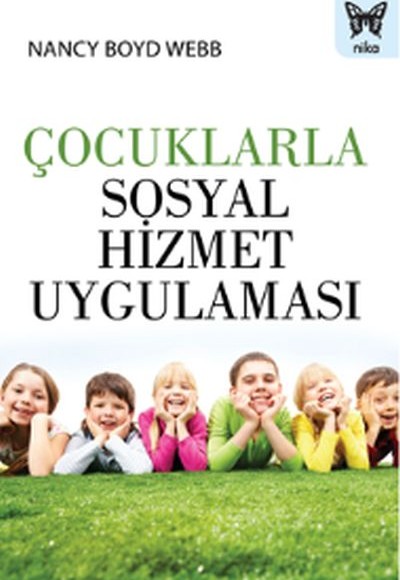 Çocuklarla Sosyal Hizmet Uygulaması Çocuklarla Sosyal Hizmet Uygulaması