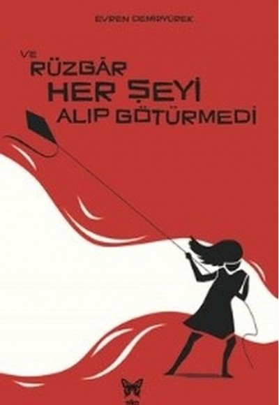 Ve Rüzgar Her Şeyi Alıp Götürmedi Ve Rüzgar Her Şeyi Alıp Götürmedi