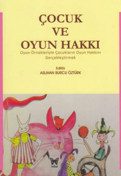 Çocuk ve Oyun Hakkı Çocuk ve Oyun Hakkı