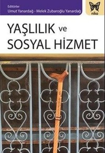 Yaşlılık ve Sosyal Hizmet Yaşlılık ve Sosyal Hizmet