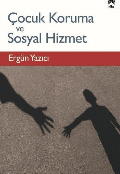 Çocuk Koruma ve Sosyal Hizmet Çocuk Koruma ve Sosyal Hizmet