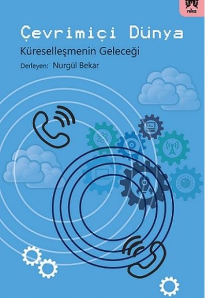 Çevrimiçi Dünya - Küreselleşmenin Geleceği Çevrimiçi Dünya - Küreselleşmenin Geleceği