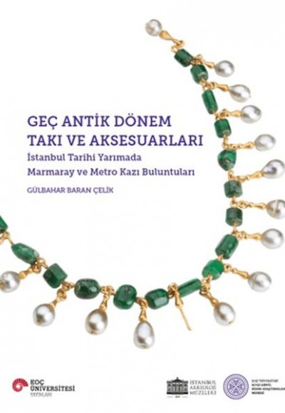Geç Antik Dönem Takı ve Aksesuarları