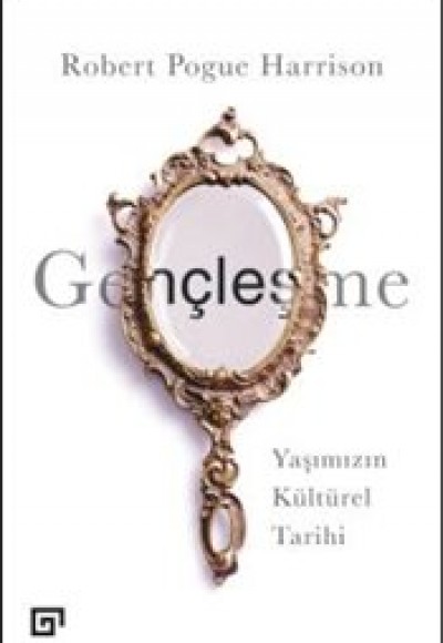 Gençleşme-Yaşımızın Kültürel Tarihi Gençleşme-Yaşımızın Kültürel Tarihi