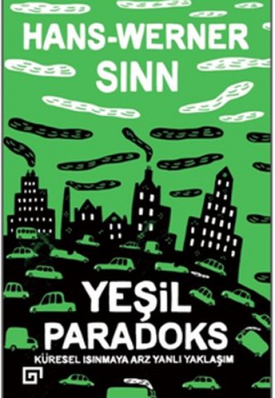 Yeşil Paradoks - Küresel Isınmaya Arz Yanlı Yaklaşım Yeşil Paradoks - Küresel Isınmaya Arz Yanlı Yaklaşım
