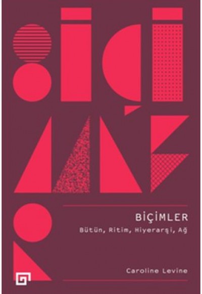 Biçimler - Bütün, Ritim, Hiyerarşi, Ağ Biçimler - Bütün, Ritim, Hiyerarşi, Ağ