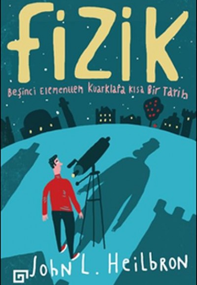 Fizik - Beşinci Elementten Kuarklara Kısa Bir Tarih Fizik - Beşinci Elementten Kuarklara Kısa Bir Tarih