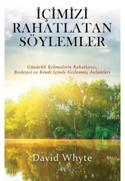 İçimizi Rahatlatan Söylemler İçimizi Rahatlatan Söylemler