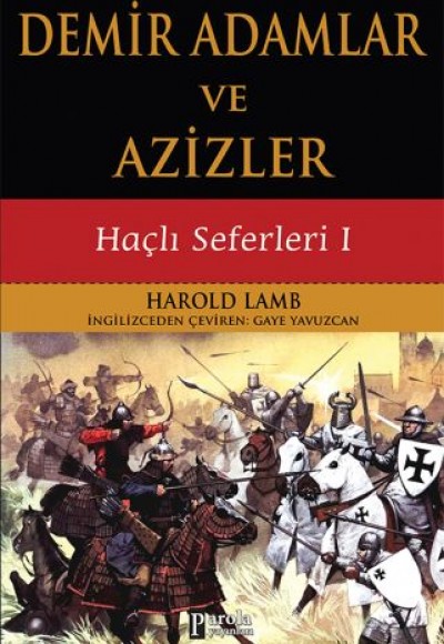 Demir Adamlar ve Azizler - Haçlı Seferleri 1 Demir Adamlar ve Azizler - Haçlı Seferleri 1