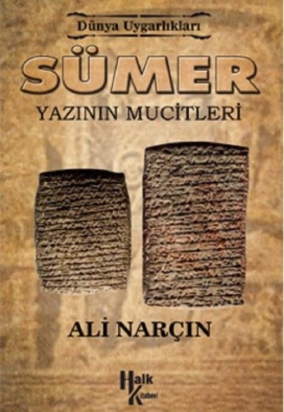 Sümer: Yazının Mucitleri Sümer: Yazının Mucitleri