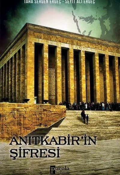 Anıtkabir’in Şifresi Anıtkabir’in Şifresi