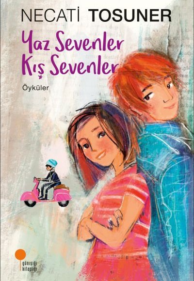 Yaz Sevenler Kış Sevenler - Öyküler Yaz Sevenler Kış Sevenler - Öyküler