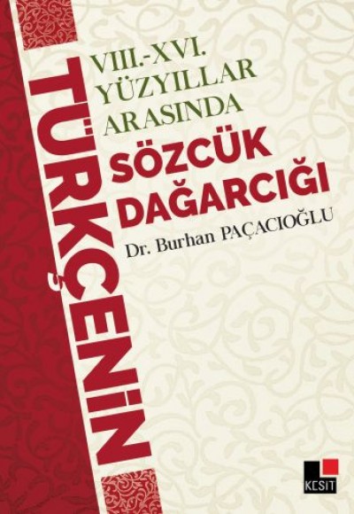 8. ve 16. Yüzyıllar Arasında Sözcük Dağarcığı 8. ve 16. Yüzyıllar Arasında Sözcük Dağarcığı