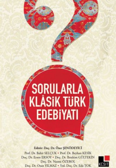 Sorularla Klasik Türk Edebiyatı Sorularla Klasik Türk Edebiyatı
