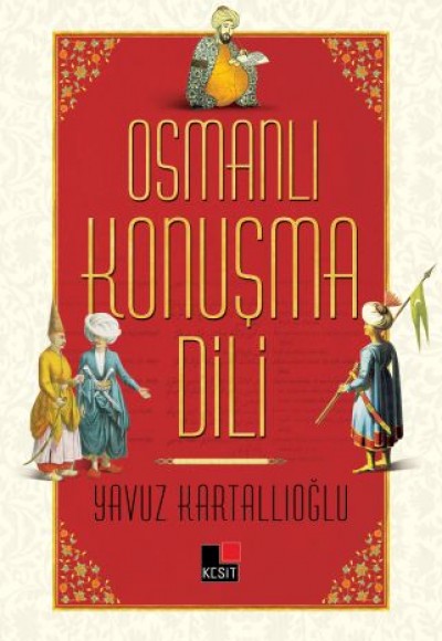 Osmanlı Konuşma Dili Osmanlı Konuşma Dili