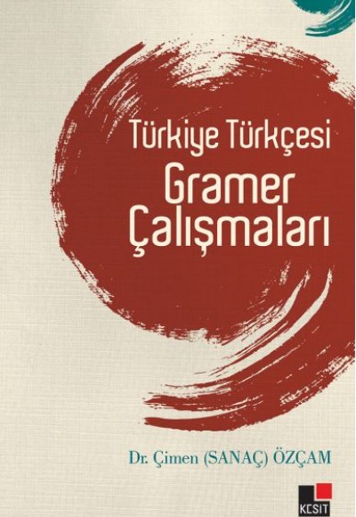 Türkiye Türkçesi Gramer Çalışmaları Türkiye Türkçesi Gramer Çalışmaları