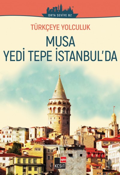 Musa Yedi Tepe İstanbul’da - Türkçeye Yolculuk Musa Yedi Tepe İstanbul’da - Türkçeye Yolculuk
