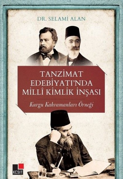 Tanzimat Edebiyatı’nda Milli Kimlik İnşası Tanzimat Edebiyatı’nda Milli Kimlik İnşası