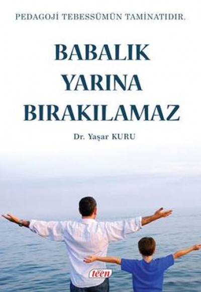 Babalık Yarına Bırakılmaz Babalık Yarına Bırakılmaz