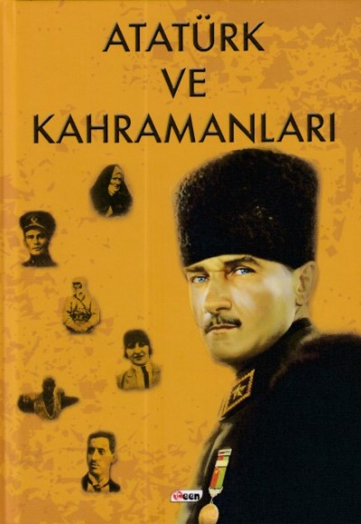 Atatürk ve Kahramanları - (Ciltli) Atatürk ve Kahramanları - (Ciltli)