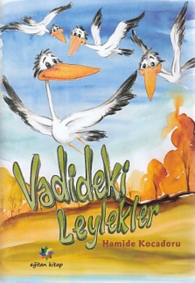 Vadideki Leylekler Vadideki Leylekler