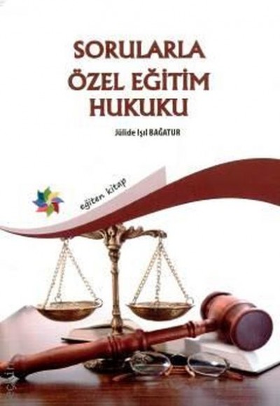 Sorularla Özel Eğitim Hukuku Sorularla Özel Eğitim Hukuku