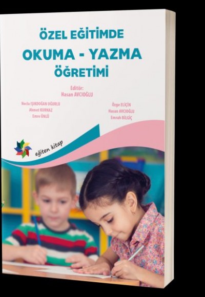Özel Eğitimde Okuma-Yazma Öğretimi Özel Eğitimde Okuma-Yazma Öğretimi