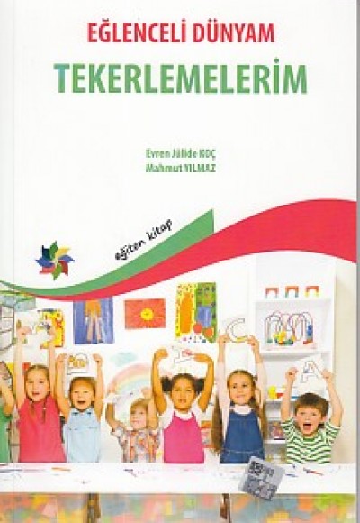 Eğlenceli Dünyam - Tekerlemelerim Eğlenceli Dünyam - Tekerlemelerim