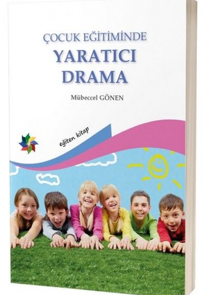 Çocuk Eğitiminde Yaratıcı Drama Çocuk Eğitiminde Yaratıcı Drama