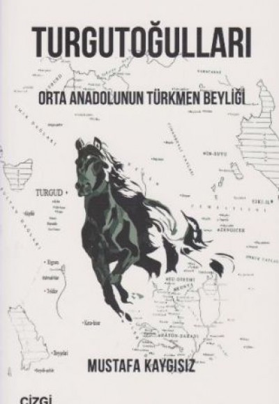 Turgutoğulları - Orta Anadolunun Türkmen Beyliği Turgutoğulları - Orta Anadolunun Türkmen Beyliği