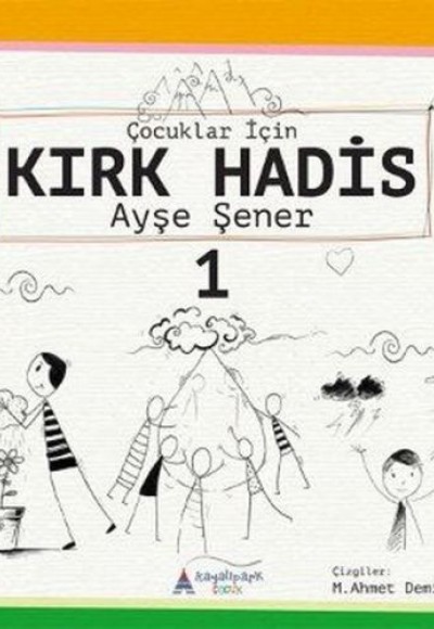 Çocuklar İçin Kırk Hadis - 1 Çocuklar İçin Kırk Hadis - 1