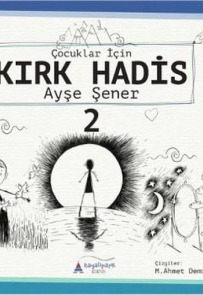 Çocuklar İçin Kırk Hadis - 2 Çocuklar İçin Kırk Hadis - 2
