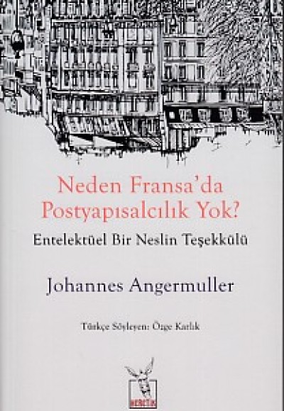 Neden Fransa'da Postyapısalcılık Yok? Neden Fransa'da Postyapısalcılık Yok?