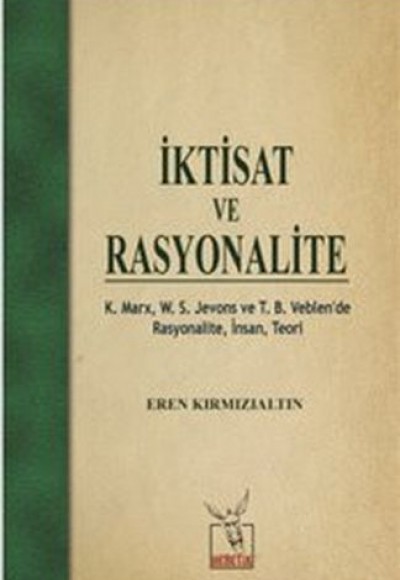 İktisat ve Rasyonalite İktisat ve Rasyonalite